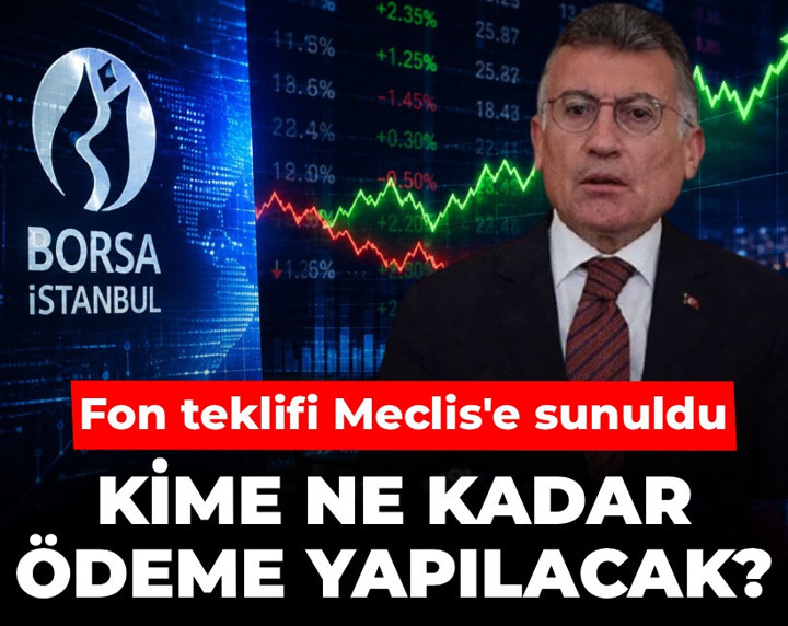 Son dakika | Fon teklifi Meclis'e sunuldu: Kime ne kadar ödeme yapılacak?