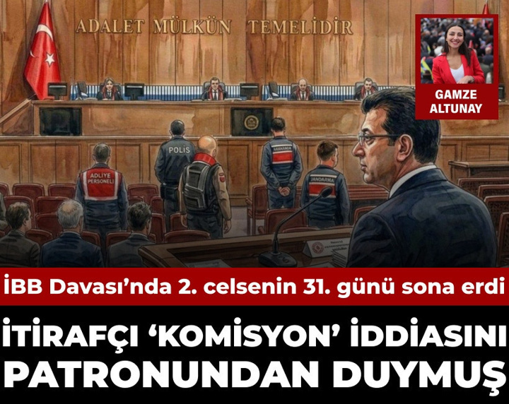 İBB davasında ikinci celsenin 31. günü sona erdi