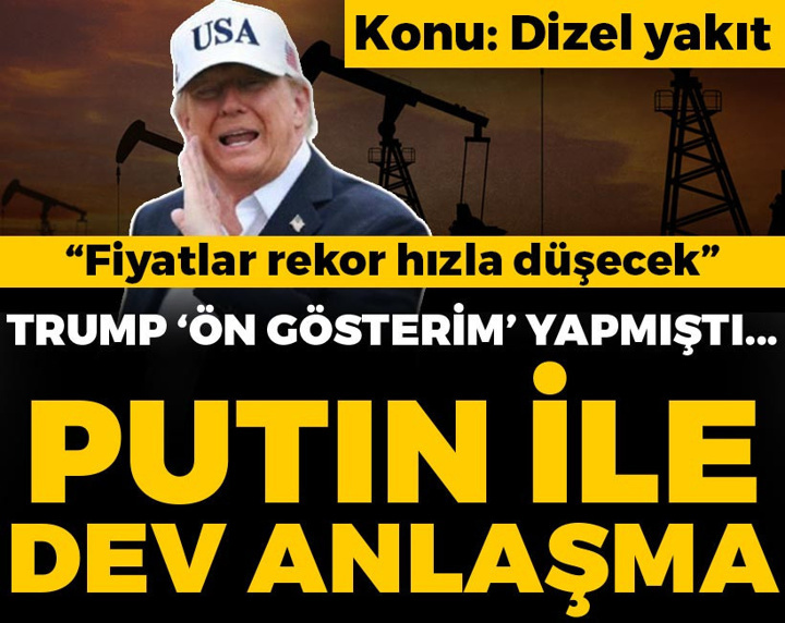 Trump 'ön gösterim' yapmıştı: Putin ile dev anlaşma! Konu: Dizel yakıt