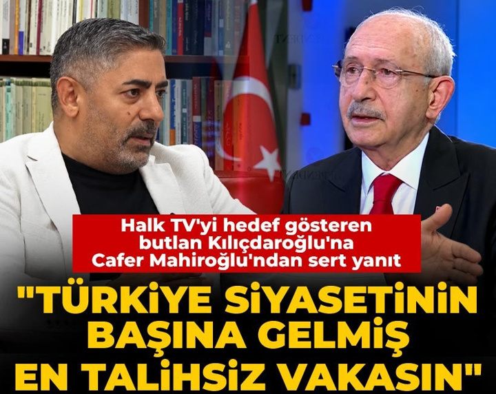Halk TV'yi hedef gösteren butlan Kılıçdaroğlu'na Cafer Mahiroğlu'ndan sert yanıt