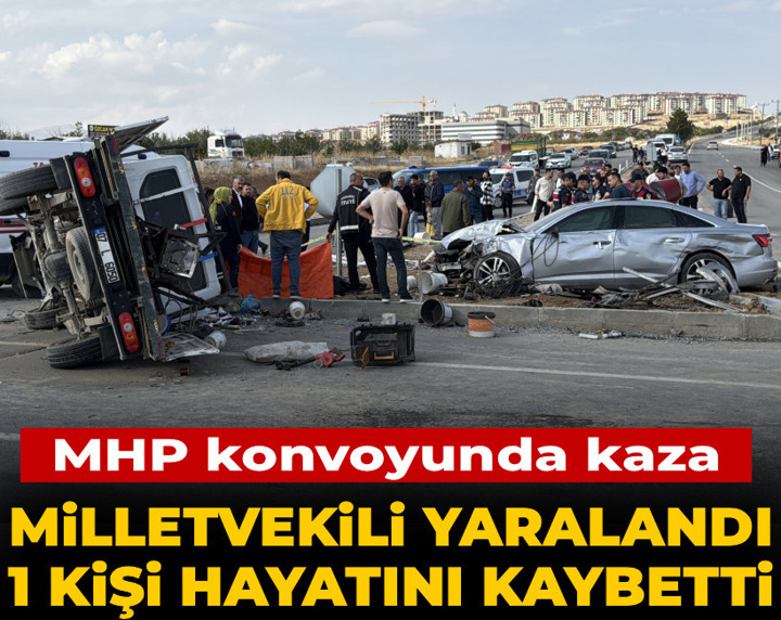 Son dakika | MHP konvoyunda kaza: 1 kişi hayatını kaybetti