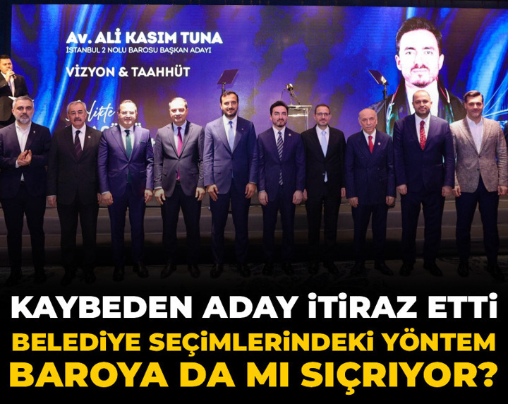 Belediye seçimlerindeki yöntem baroya da mı sıçrıyor? Kaybeden aday itiraz etti