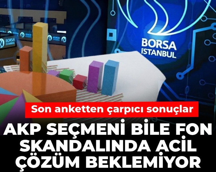 AKP seçmeni bile fon skandalında adil çözüm beklemiyor! Son anketten çarpıcı sonuçlar