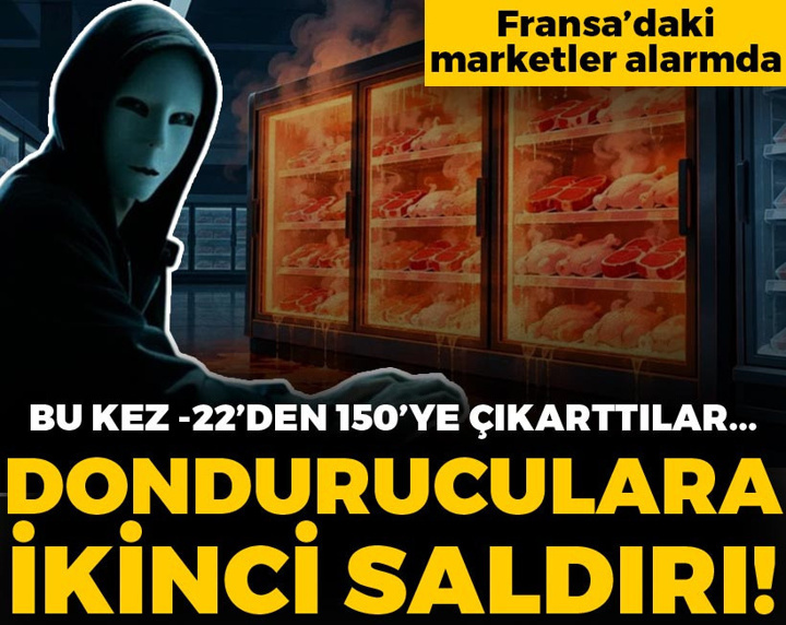 Fransa'da marketler alarmda: Donduruculara ikinci saldırı