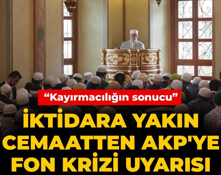 İktidara yakın cemaat de AKP'yi uyardı: Fon vurgunu kayırmacılığın sonucu