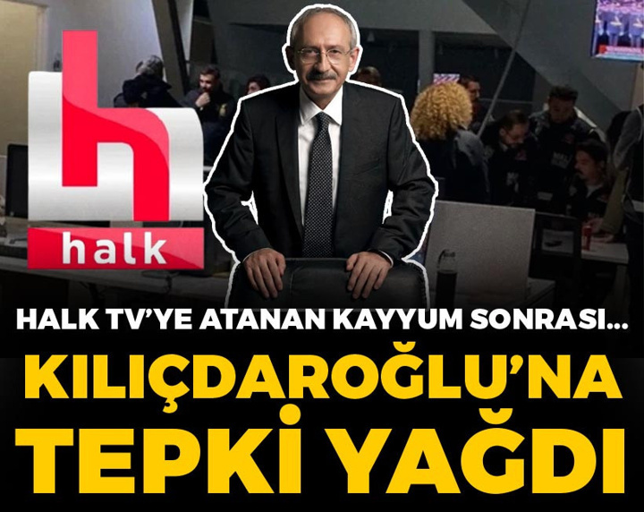 Halk TV'ye atanan kayyum sonrası Kemal Kılıçdaroğlu'na tepki yağdı: Sosyal medya yıkıldı