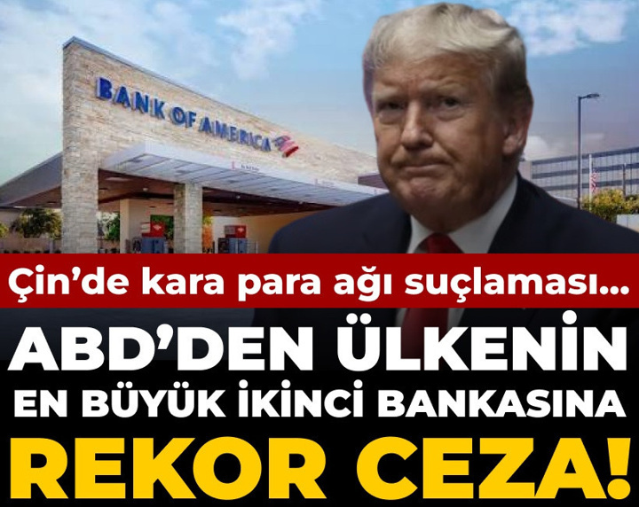 Çin'de kara para ağı suçlaması: ABD'den ülkenin en büyük ikinci bankasına rekor ceza