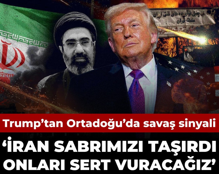 Son Dakika | Trump: İran sabrımızı taşırdı onları sert vuracağız
