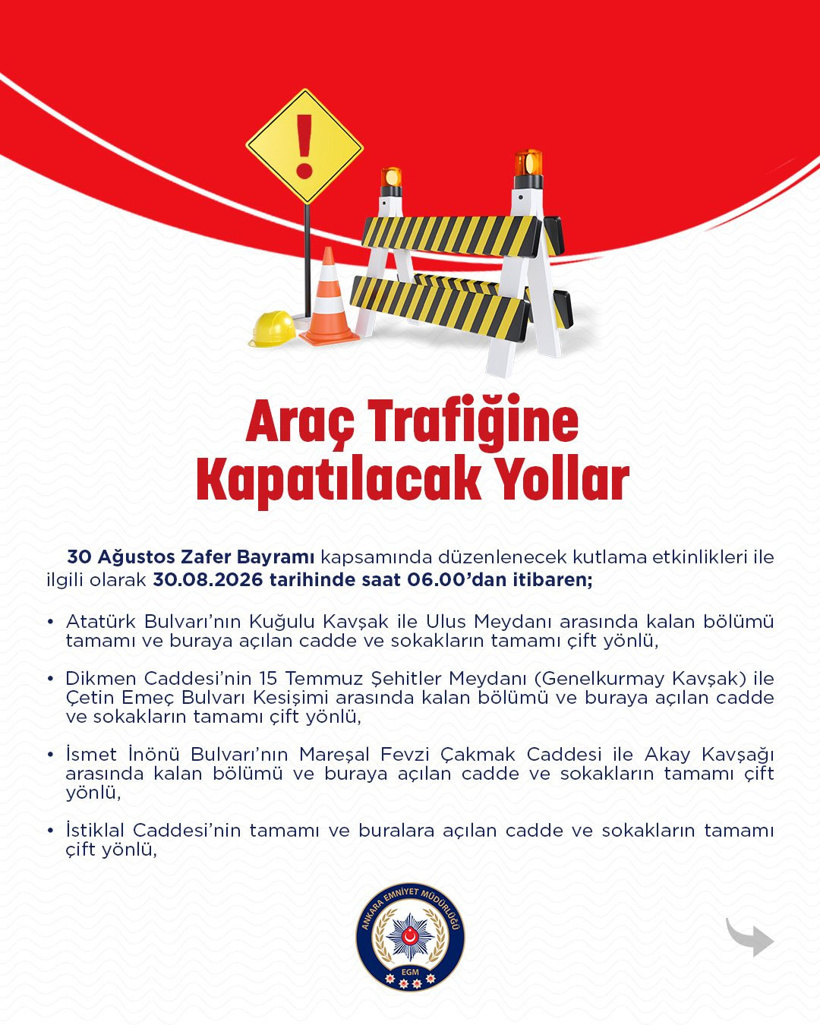 Ankara'da çok sayıda yol trafiğe kapatılacak: Emniyet saati açıkladı - Resim : 3