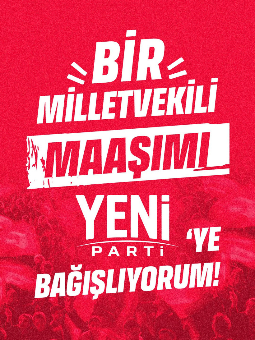 YENİ Parti için bağış kampanyası: Vekillerden bir maaşlık destek - Resim : 1
