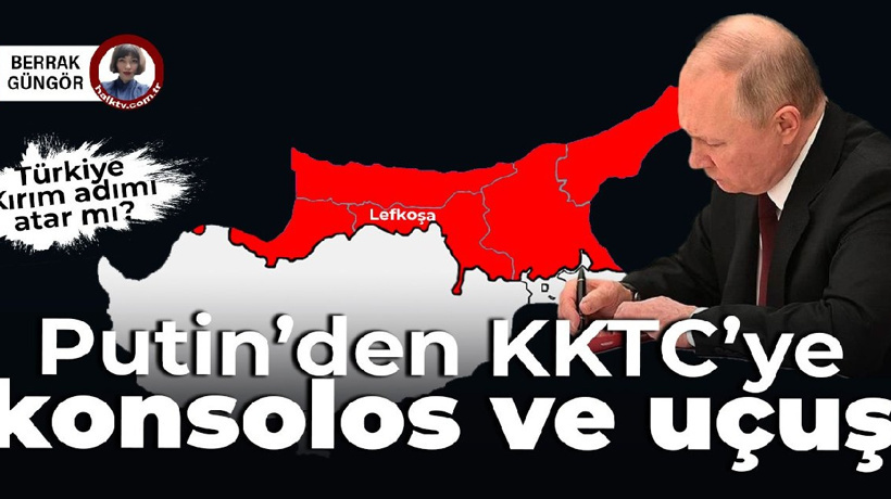 Putin'den KKTC'ye konsolos ve uçuş: Türkiye Kırım adımı atar mı?