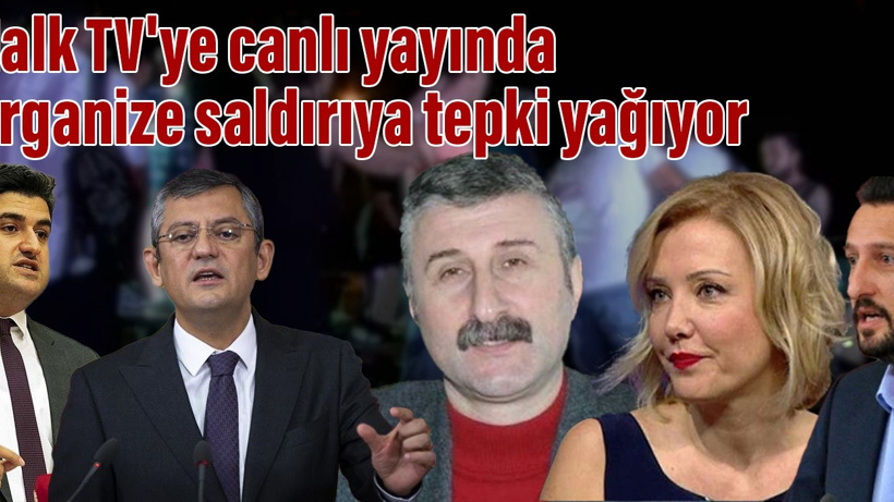 Halk TV'ye canlı yayında organize saldırıya tepki yağıyor