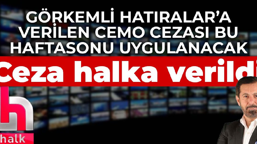 'Görkemli Hatıralar'a verilen 'Cemo' cezası bu haftasonu uygulanacak: Ceza halka verildi