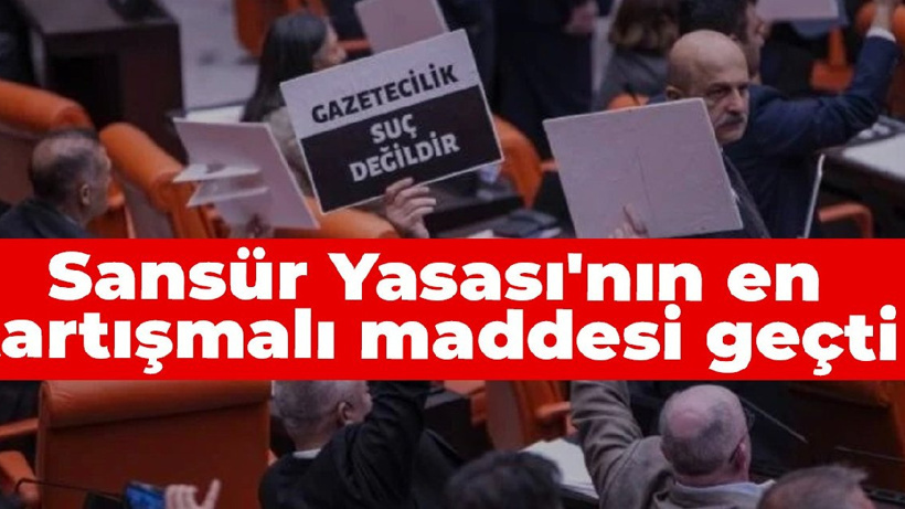Sansür Yasası'nın en tartışmalı maddesi geçti