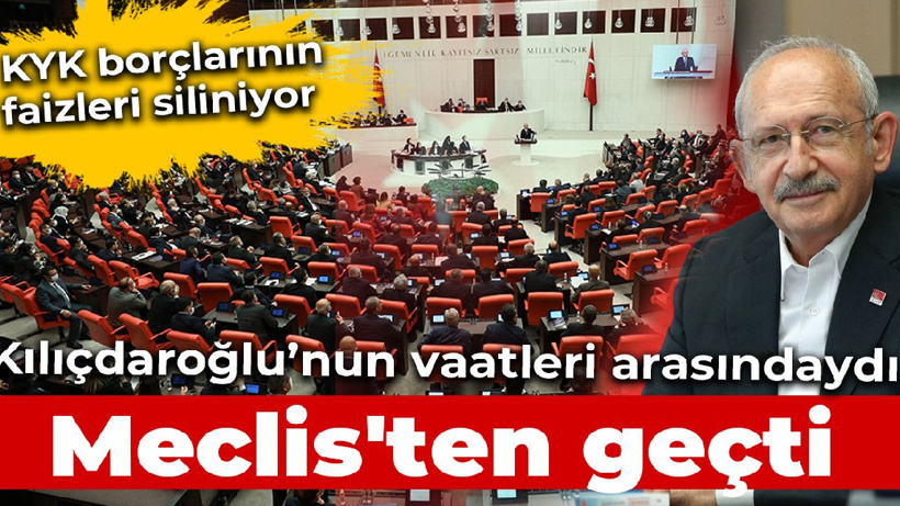 KYK borçlarının faizlerinin silinmesi maddesi Meclis'ten geçti