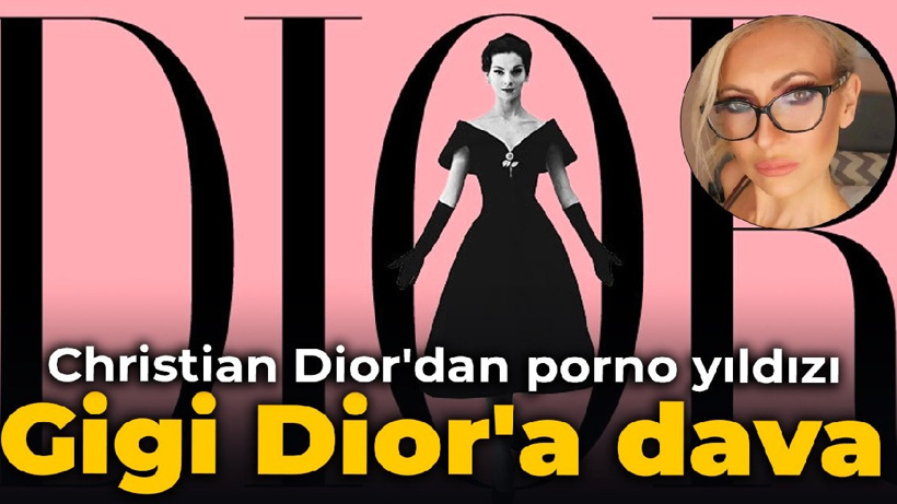 Christian Dior'dan porno yıldızı Gigi Dior'a dava