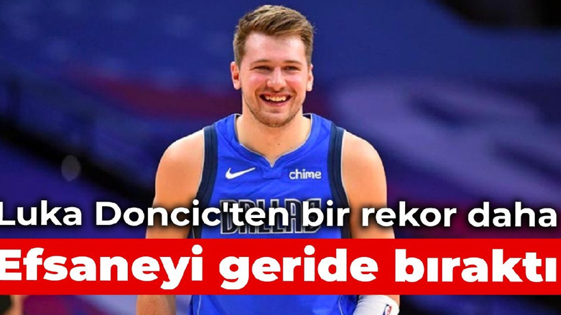 Luka Doncic'ten bir rekor daha: Efsaneyi geride bıraktı
