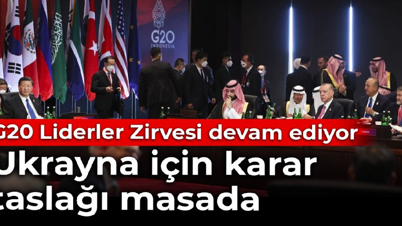 G20 Liderler Zirvesi devam ediyor: Ukrayna için karar taslağı masada