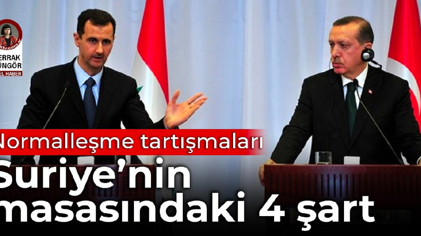 Normalleşme tartışmaları: Suriye’nin masasındaki 4 şart