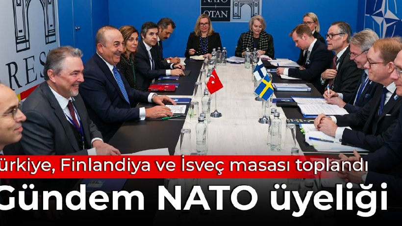 Türkiye, Finlandiya ve İsveç masası toplandı: Gündem NATO üyeliği