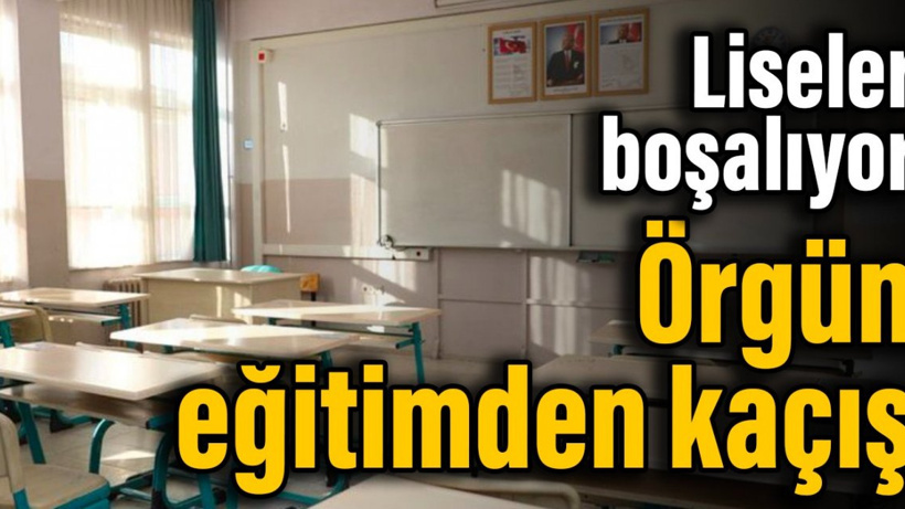 Liseler boşalıyor: Örgün eğitimden kaçış