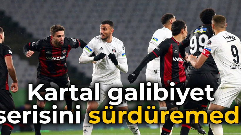 Beşiktaş, Karagümrük karşısında galibiyet serisini sürdüremedi