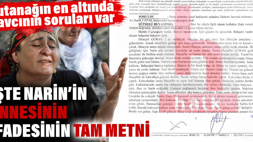 Narin'in annesinin ifadesinin tam metni ortaya çıktı. Tutanağın en altında savcının soruları var
