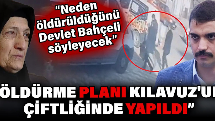 Sinan Ateş'in annesi, 'Oğlumu bunlar öldürttü' deyip isim isim saydı: Neden öldürüldüğü Bahçeli söyleyecek