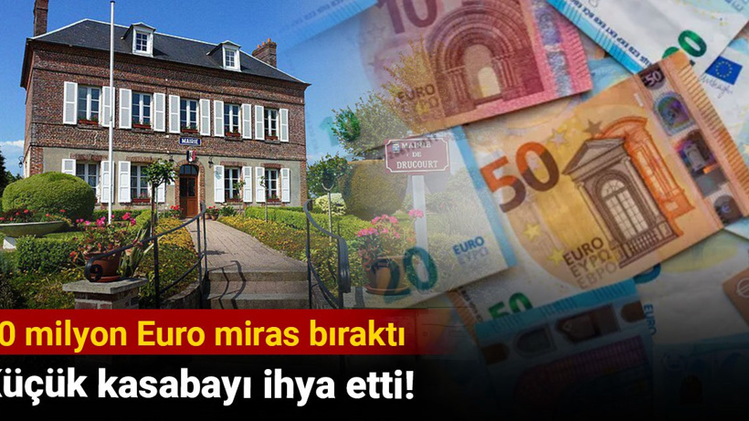 10 milyon euro miras bıraktı. Küçük kasabayı ihya etti