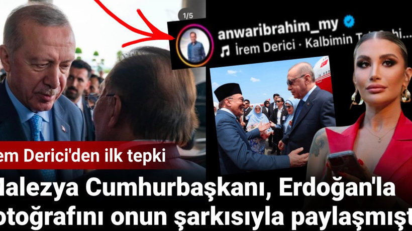 Malezya Cumhurbaşkanı, Erdoğan'la olan fotoğrafını İrem Derici şarkısıyla paylaşmıştı: Derici'den ilk tepki