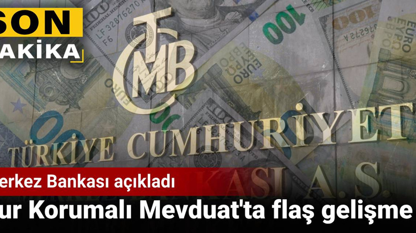 Son dakika... TCMB duyurdu: Kur Korumalı Mevduat'ta flaş gelişme