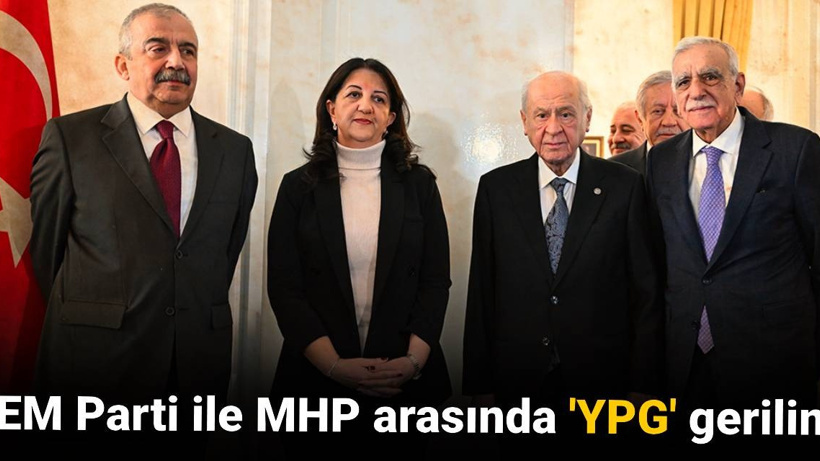 Dem Parti ile MHP arasında 'YPG' gerilimi