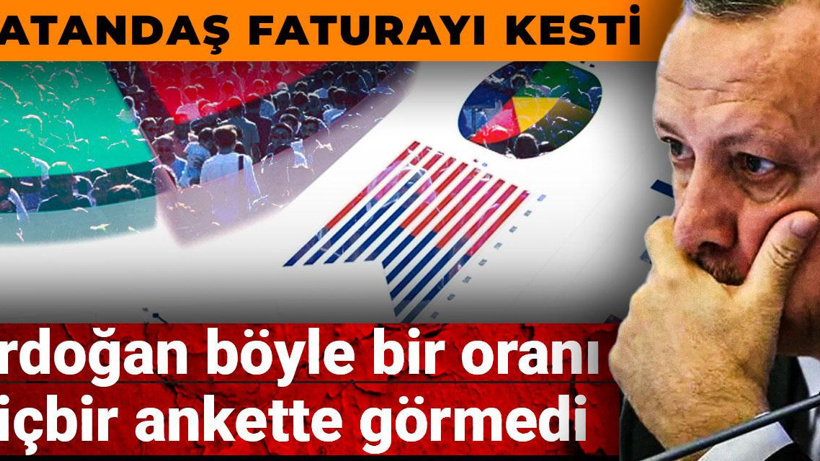 Erdoğan böyle bir oranı hiçbir ankette görmedi: Vatandaş faturayı kesti