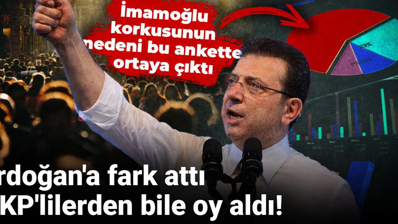 Erdoğan'a fark attı AKP'lilerden bile oy aldı! İmamoğlu korkusunun nedeni bu ankette ortaya çıktı
