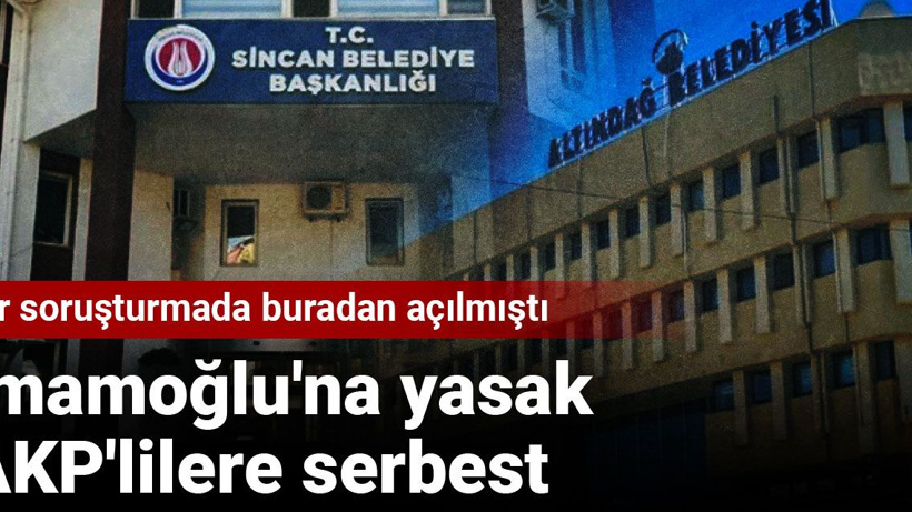 İmamoğlu'na yasak AKP'lilere serbest: Bir soruşturmada buradan açılmıştı