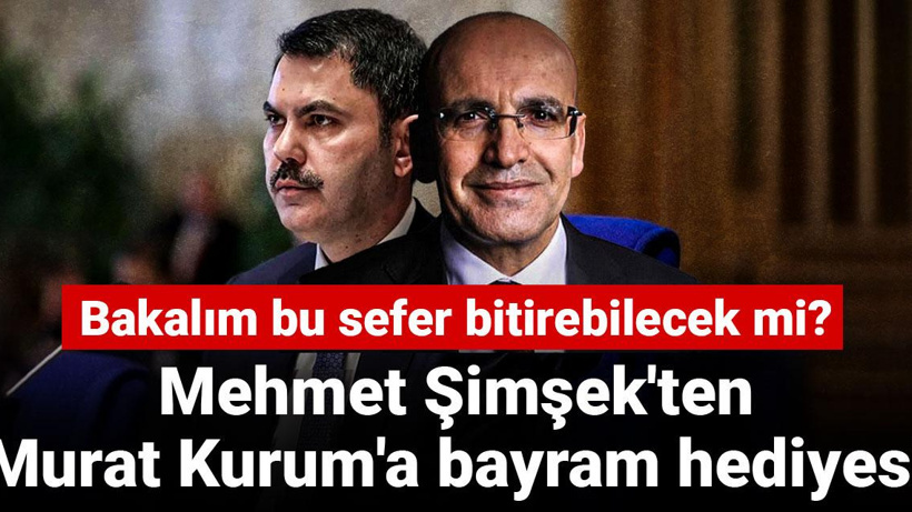 Mehmet Şimşek'ten Murat Kurum'a bayram hediyesi: Bakalım bu sefer bitirebilecek mi?