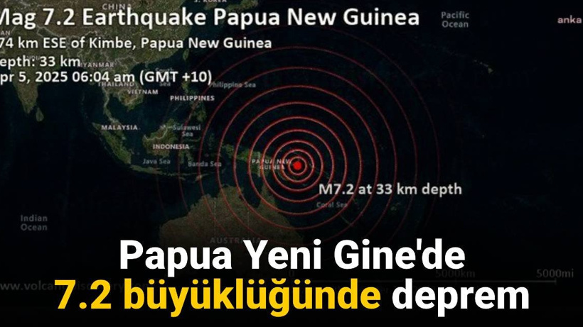 Papua Yeni Gine'de 7.2 büyüklüğünde deprem