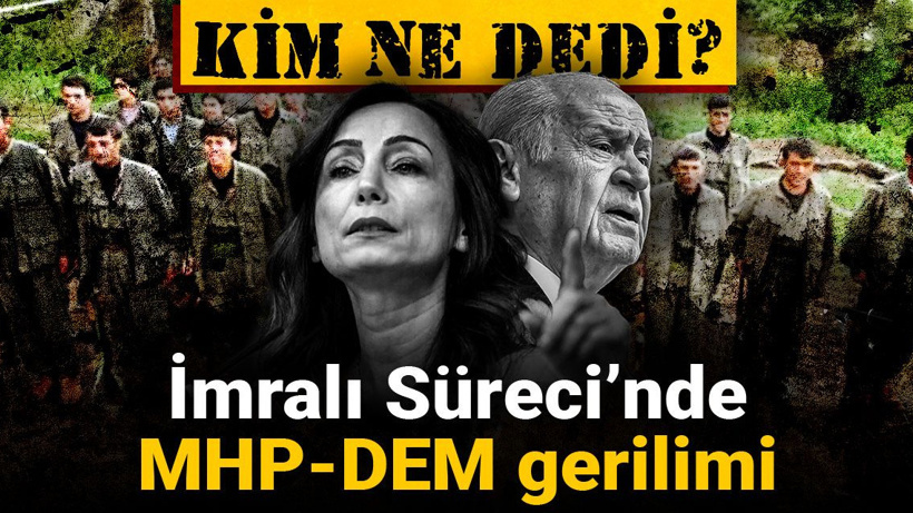 İmralı Süreci'nde MHP DEM gerilimi! Kim ne dedi?