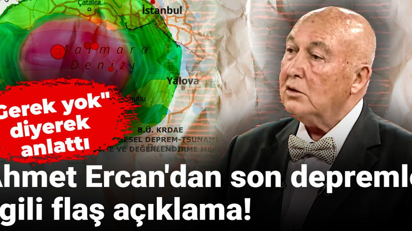 Ahmet Ercan'dan son depremle ilgili flaş açıklama! "Gerek yok" diyerek anlattı