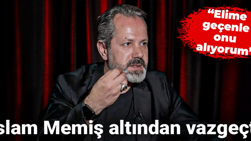 İslam Memiş altından vazgeçti: Elime geçenle onu alıyorum
