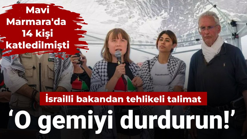 Savunma Bakanı duyurdu: İsrail ordusuna Madleen'e müdahale talimatı