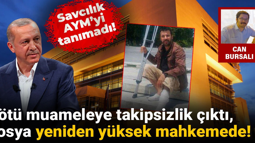 Savcılık AYM'yi tanımadı: Kötü muameleye takipsizlik çıktı