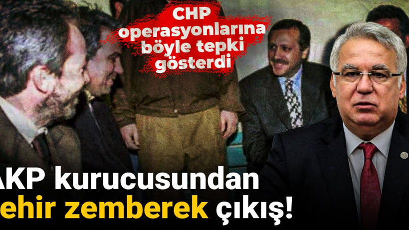 AKP kurucusundan zehir zemberek çıkış! CHP operasyonlarına böyle tepki gösterdi