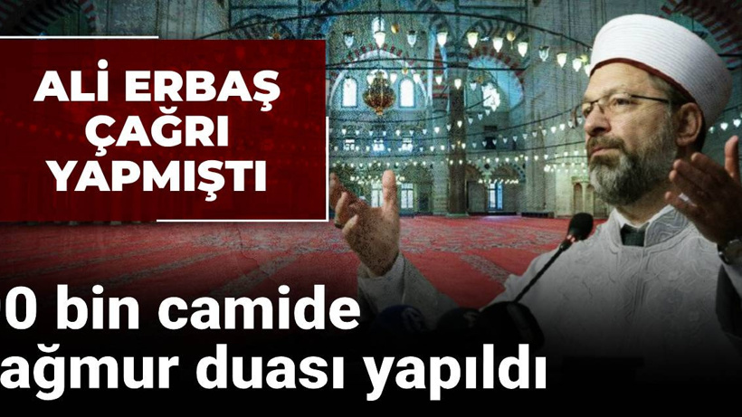 Ali Erbaş duyurmuştu! 90 bin camide yağmur duası yapıldı