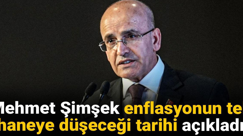 Mehmet Şimşek enflasyonun tek haneye düşeceği tarihi açıkladı