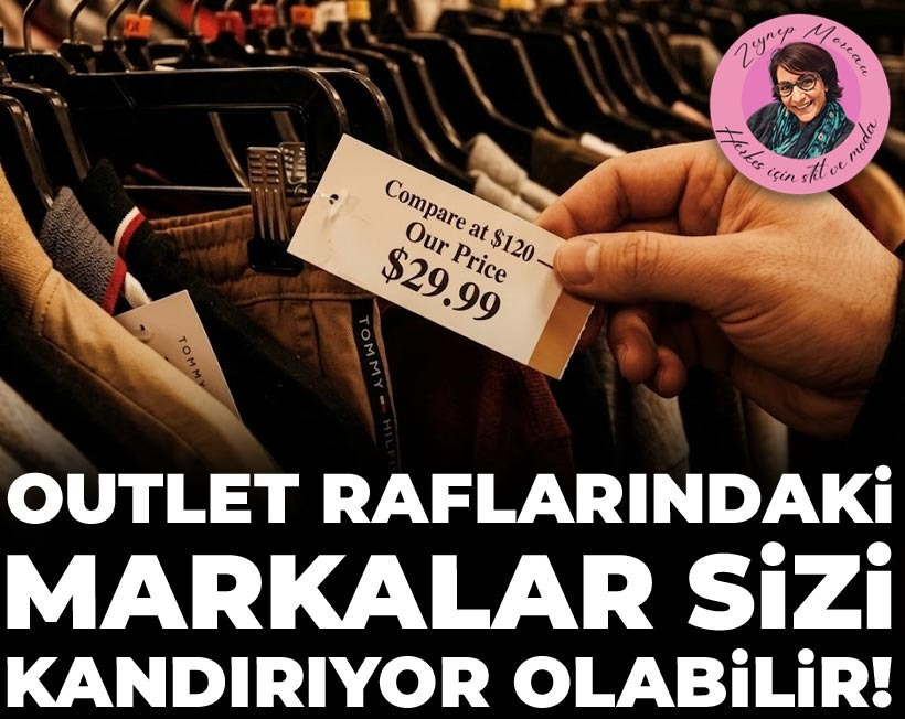 Outlet raflarındaki markalar sizi kandırıyor olabilir!