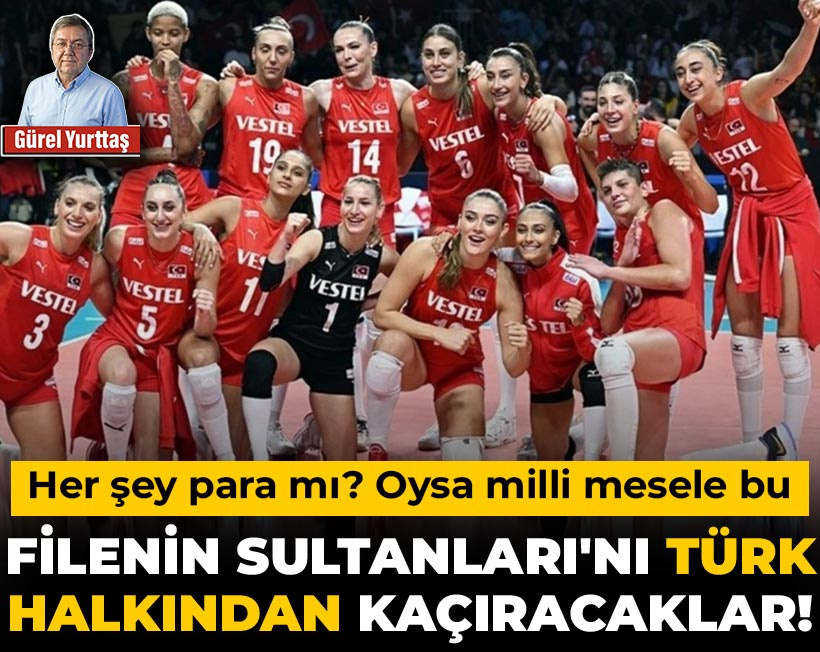 Filenin Sultanları'nı Türk halkından kaçıracaklar: Her şey para mı?
