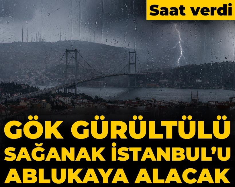 Gök gürültülü sağanak yağış İstanbul’u ablukaya alacak! Saat verdi