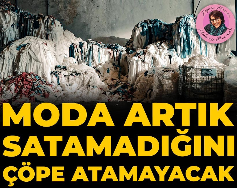 Moda artık satamadığını çöpe atamayacak