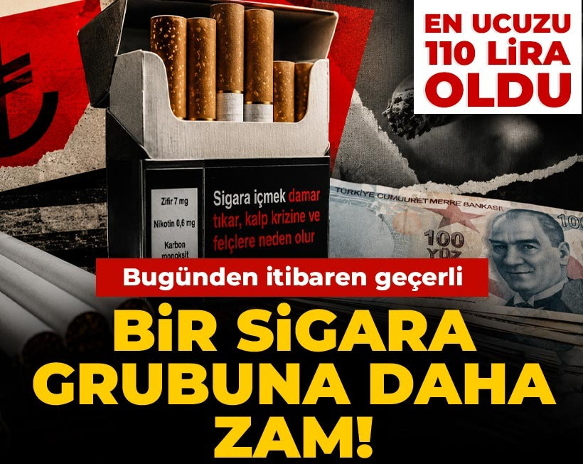 Bir sigara grubuna daha zam! Bugünden itibaren geçerli: En ucuzu 110 lira oldu
